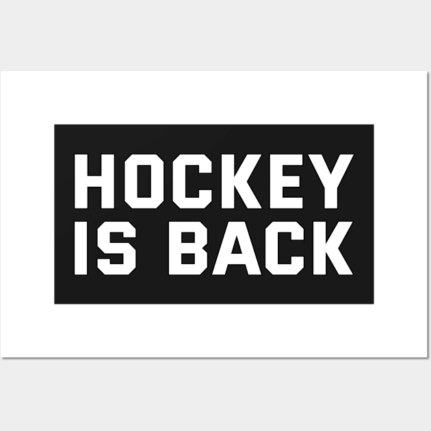 HOCKEY IS BACK Wall Art by HOCKEYBUBBLE